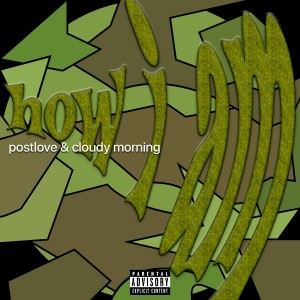 Album How I Am (Explicit) oleh POSTLOVE