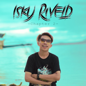 Album Isky Riveld Chapter 2 oleh Isky Riveld