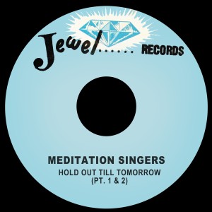 อัลบัม Hold out Till Tomorrow ศิลปิน The Meditation Singers