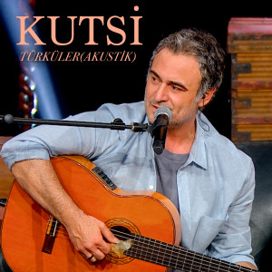 Kutsi的专辑Kutsi Türküler (Akustik)