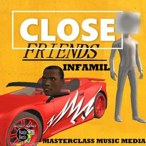 ดาวน์โหลดและฟังเพลง Close Friends พร้อมเนื้อเพลงจาก Infamil