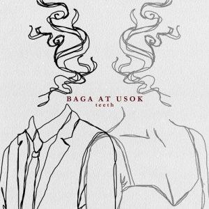 ดาวน์โหลดและฟังเพลง Baga at Usok พร้อมเนื้อเพลงจาก Teeth
