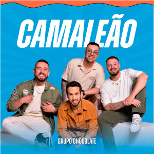 Grupo Chocolate的專輯Camaleão