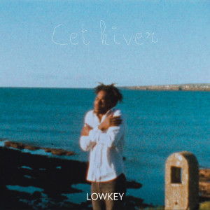 LowKey的专辑Cet hiver