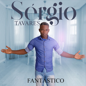 Sérgio Tavares的專輯Fantástico