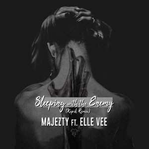 ดาวน์โหลดและฟังเพลง Sleeping with the Enemy (Kepik Remix) พร้อมเนื้อเพลงจาก Majezty