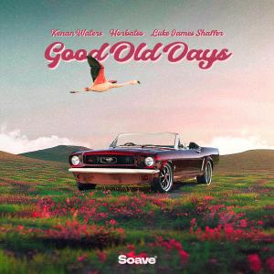 收聽Kenan Waters的Good Old Days歌詞歌曲
