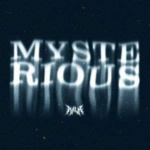 ดาวน์โหลดและฟังเพลง mysterious พร้อมเนื้อเพลงจาก Ralk