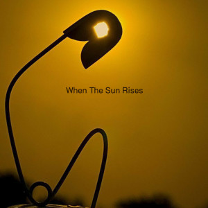 Chico García的專輯When The Sun Rises