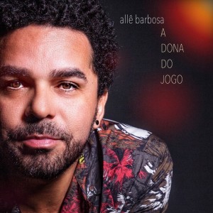 收聽Allê Barbosa的A Dona do Jogo (Discreta)歌詞歌曲