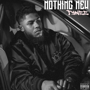 Tynee的專輯Nothing New (Explicit)