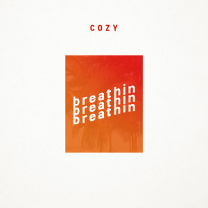 收听Lucas Cozy的Breathin歌词歌曲