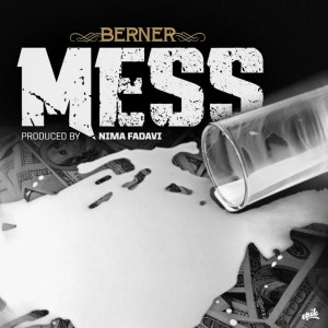 收聽Berner的Mess (Explicit)歌詞歌曲