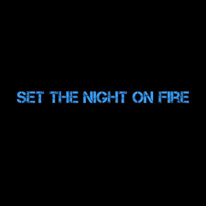 Album Set the Night on Fire (Explicit) oleh Soren