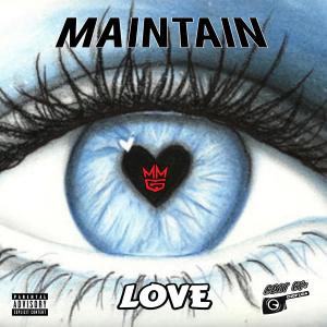 收聽Maintain的Love (feat. SLAY 1, Prophet, Thai Stix & Chop Lui) (Explicit)歌詞歌曲
