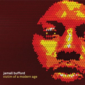 อัลบัม Victim of a Modern Age ศิลปิน Jamall Bufford