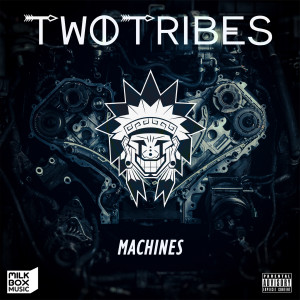 收聽Two Tribes的Machines歌詞歌曲