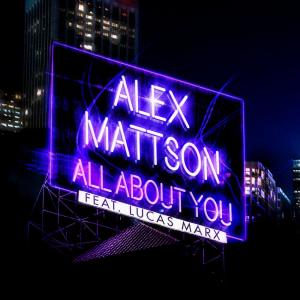 收聽Alex Mattson的All About You歌詞歌曲