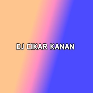 Dengarkan DJ CIKAR KANAN (Remix|Explicit) lagu dari Eang Selan dengan lirik