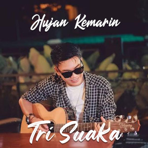 Listen to Hujan Kemarin song with lyrics from Tri Suaka