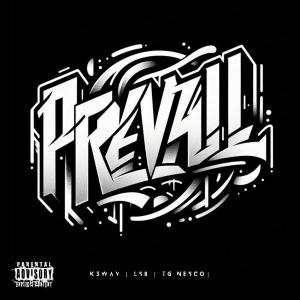 k3wav的專輯PREVAIL (feat. TG Nesco) [Explicit]