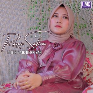 Album Lebih Baik Berpisah from Rana Safira