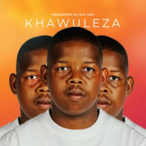 ดาวน์โหลดและฟังเพลง Khawuleza พร้อมเนื้อเพลงจาก Mzweshper_sa