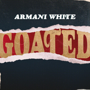 收聽Armani White的GOATED.歌詞歌曲