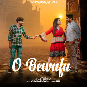 ดาวน์โหลดและฟังเพลง O Bewafa พร้อมเนื้อเพลงจาก Akash Bhamla