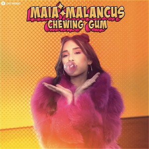 收聽Maia Mălăncuș的Chewing Gum歌詞歌曲