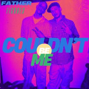 ดาวน์โหลดและฟังเพลง Couldn't Be Me (Explicit) พร้อมเนื้อเพลงจาก Father Figures