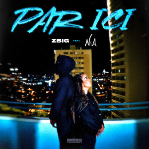 Listen to Par ici (Explicit) song with lyrics from Zbig