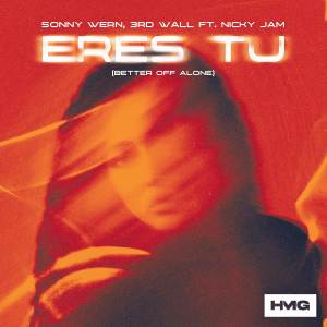 อัลบัม Eres Tu (Better Off Alone) [with Nicky Jam] ศิลปิน Sonny Wern