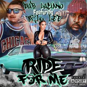 Trill Lee的專輯Ride For Me (feat. Trill Lee) [Explicit]