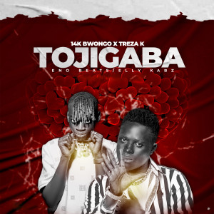 Album Tojigaba from 14K Bwongo