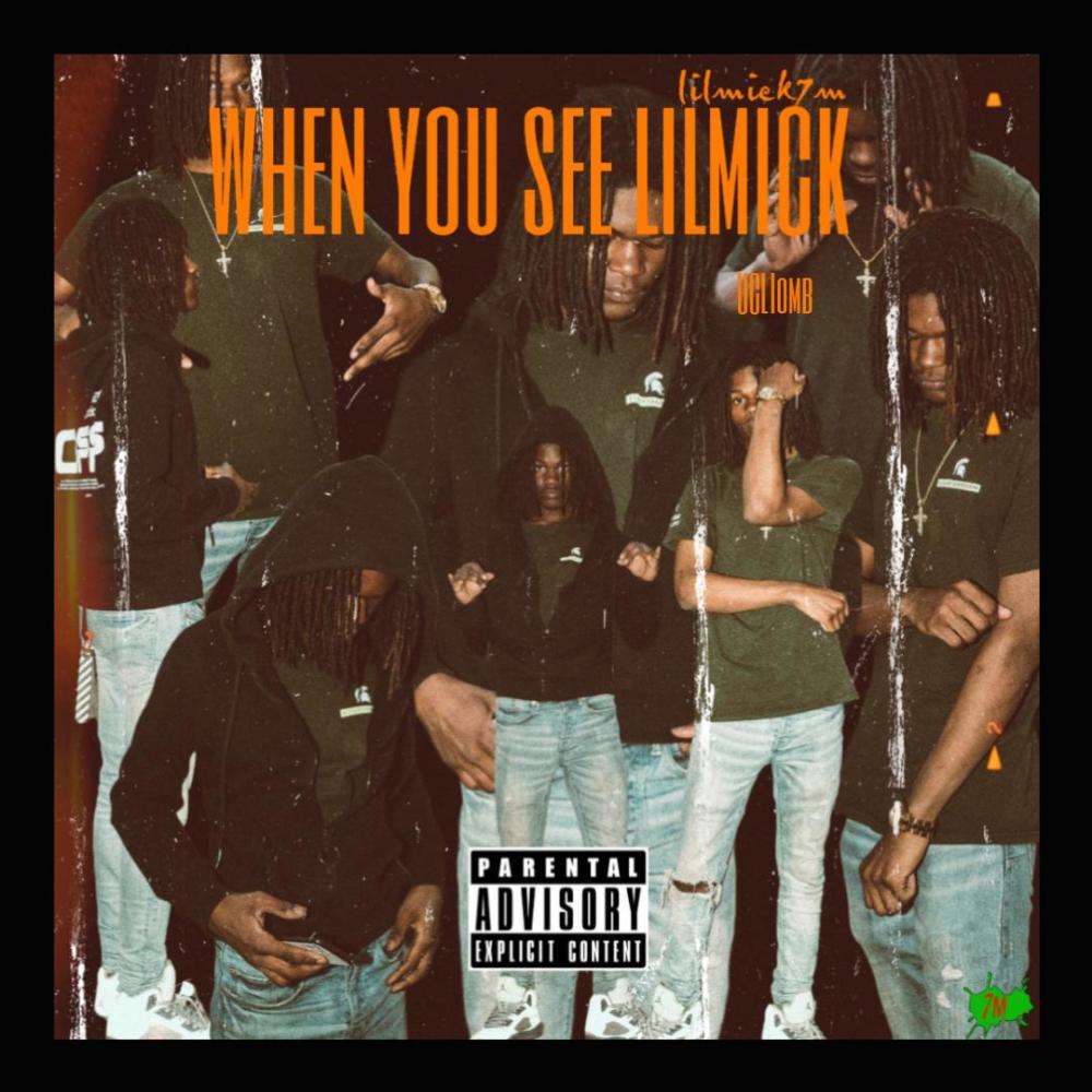 when you see lilmick (Explicit)