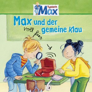 收聽Max的Max und der voll fies gemeine Klau - Teil 18歌詞歌曲