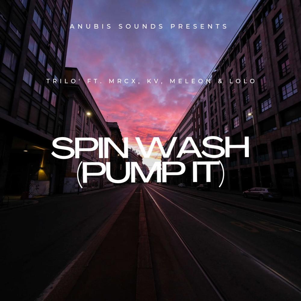 SPIN WASH (PUMP IT) (feat. MRCX, KV, MeLeon & Lolo PBB|Explicit)