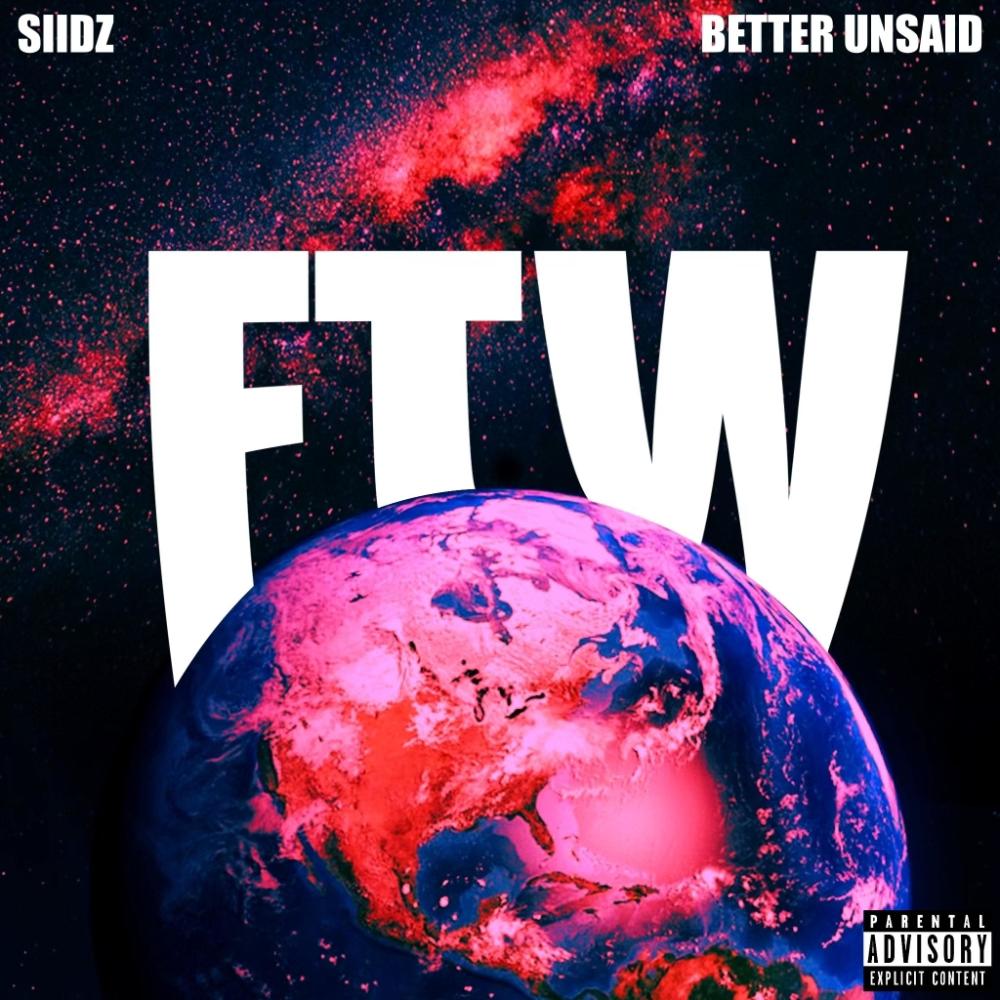 FTW (feat. Better Unsaid) (Explicit)