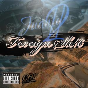 Juantu的專輯Foreign Sh!t (feat. Tonez The Prince) (Explicit)