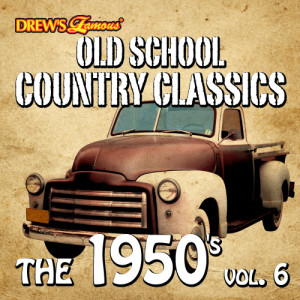 The Hit Crew的專輯Old School Country Classics: The 1950's, Vol. 6