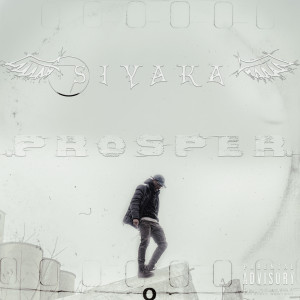 Dengarkan Prosper (Explicit) lagu dari Siyaka dengan lirik