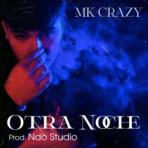 Mk Crazy的专辑Otra Noche