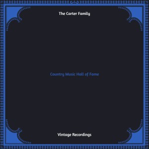 The Carter Family的專輯Country Music Hall of Fame (Hq remastered)