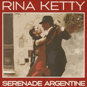 Rina Ketty的專輯Serenade Argentine (Remastered 2014)