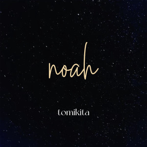 TOMIKITA & YOON DO HYUN的專輯NOAH