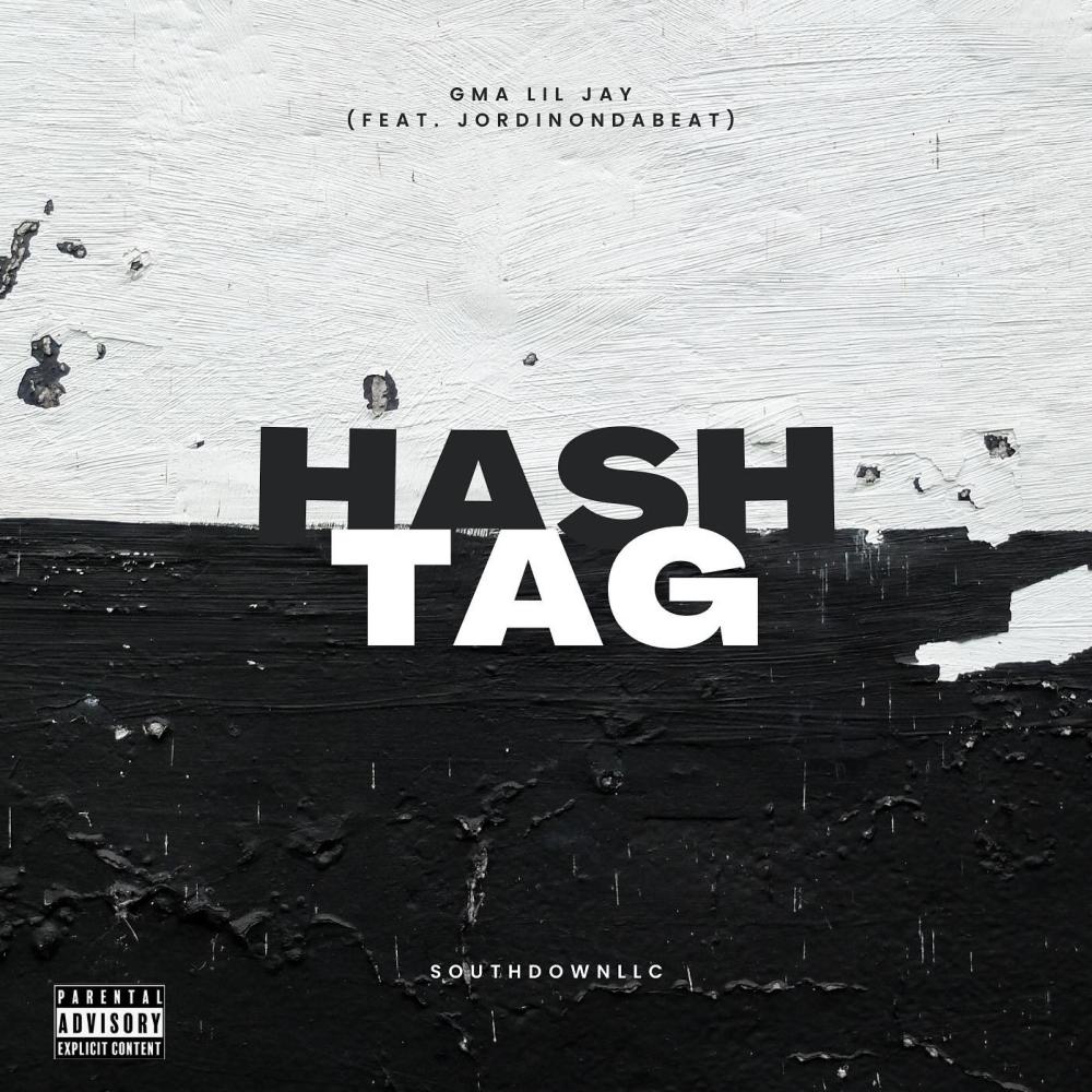 Hash Tag Gma Lil Jay (Explicit)