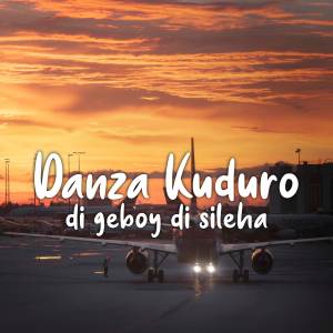 DJ Danza Kuduro x Di Geboy