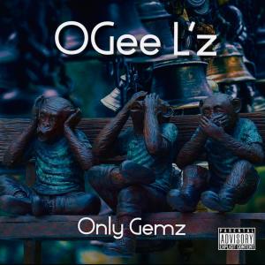 OGee L'z的專輯Only Gemz (Explicit)