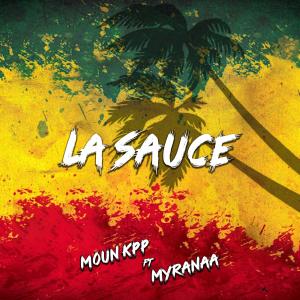 收聽Moun KPP的La Sauce (feat. Myranaa) (Explicit)歌詞歌曲